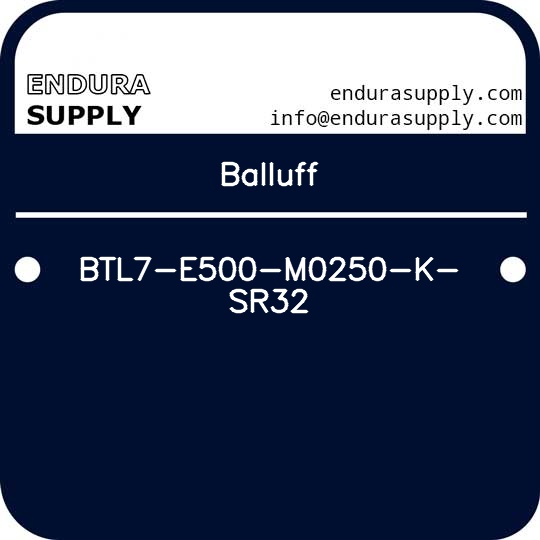 balluff-btl7-e500-m0250-k-sr32