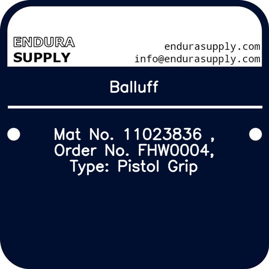 balluff-mat-no-11023836-order-no-fhw0004-type-pistol-grip