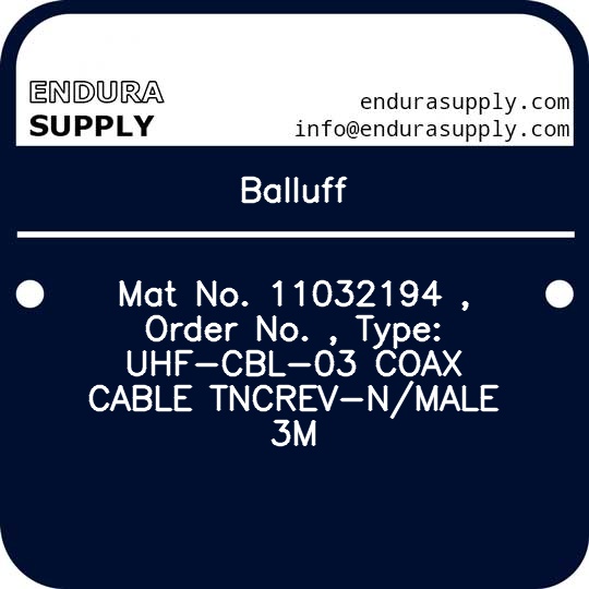 balluff-mat-no-11032194-order-no-type-uhf-cbl-03-coax-cable-tncrev-nmale-3m