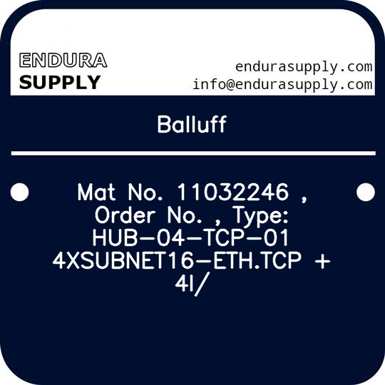 balluff-mat-no-11032246-order-no-type-hub-04-tcp-01-4xsubnet16-ethtcp-4i