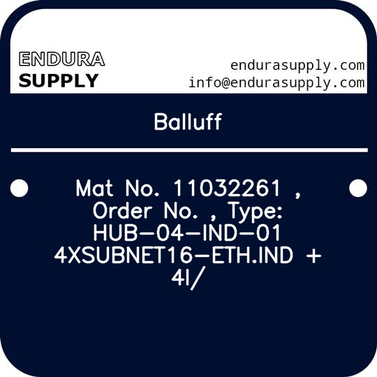 balluff-mat-no-11032261-order-no-type-hub-04-ind-01-4xsubnet16-ethind-4i