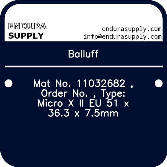 balluff-mat-no-11032682-order-no-type-micro-x-ii-eu-51-x-363-x-75mm