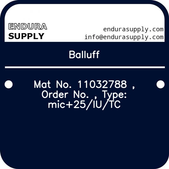 balluff-mat-no-11032788-order-no-type-mic25iutc