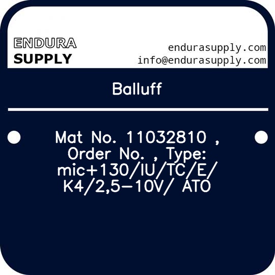 balluff-mat-no-11032810-order-no-type-mic130iutce-k425-10v-ato