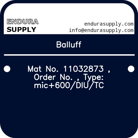 balluff-mat-no-11032873-order-no-type-mic600diutc