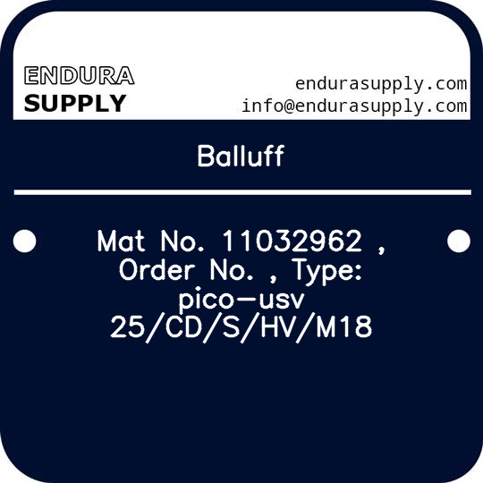 balluff-mat-no-11032962-order-no-type-pico-usv-25cdshvm18