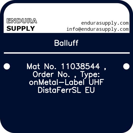 balluff-mat-no-11038544-order-no-type-onmetal-label-uhf-distaferrsl-eu