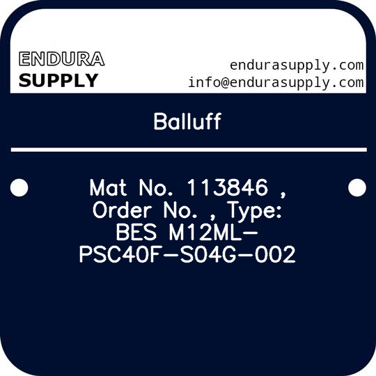 balluff-mat-no-113846-order-no-type-bes-m12ml-psc40f-s04g-002