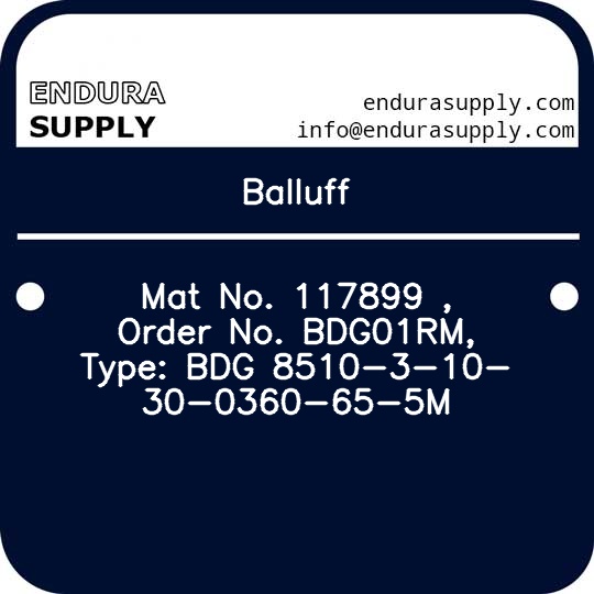 balluff-mat-no-117899-order-no-bdg01rm-type-bdg-8510-3-10-30-0360-65-5m