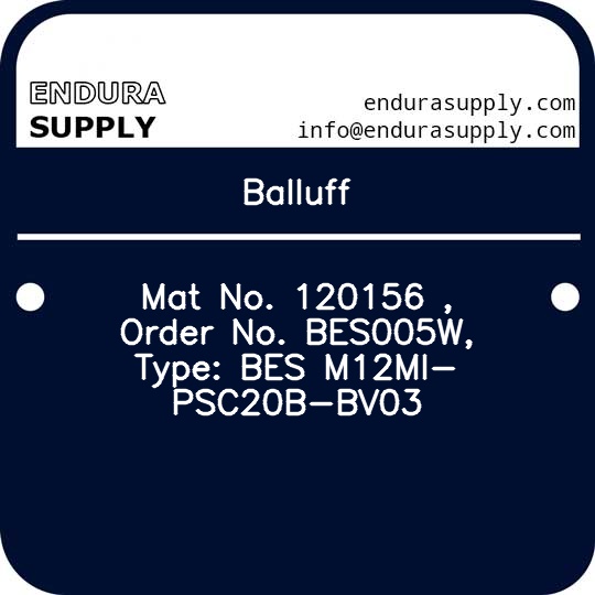 balluff-mat-no-120156-order-no-bes005w-type-bes-m12mi-psc20b-bv03