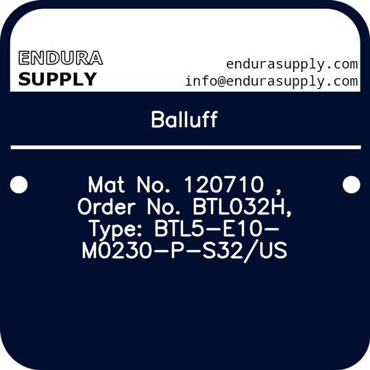 balluff-mat-no-120710-order-no-btl032h-type-btl5-e10-m0230-p-s32us