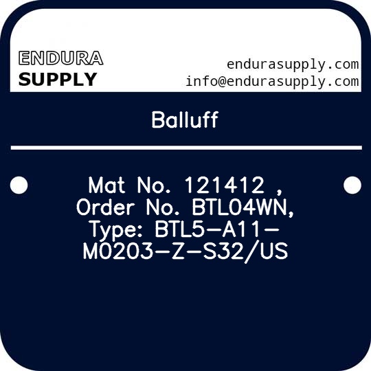 balluff-mat-no-121412-order-no-btl04wn-type-btl5-a11-m0203-z-s32us