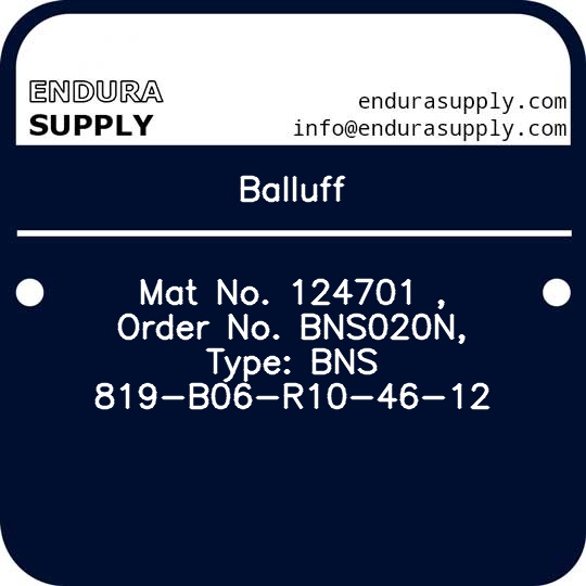 balluff-mat-no-124701-order-no-bns020n-type-bns-819-b06-r10-46-12