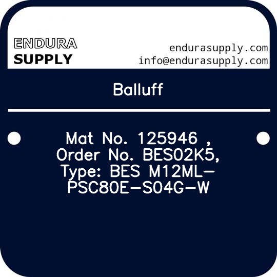 balluff-mat-no-125946-order-no-bes02k5-type-bes-m12ml-psc80e-s04g-w