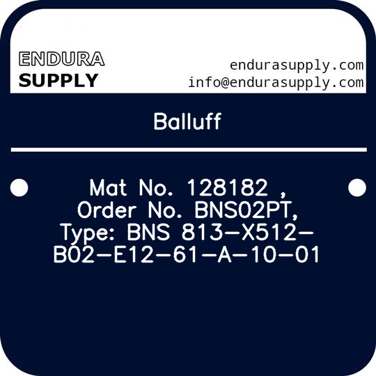 balluff-mat-no-128182-order-no-bns02pt-type-bns-813-x512-b02-e12-61-a-10-01