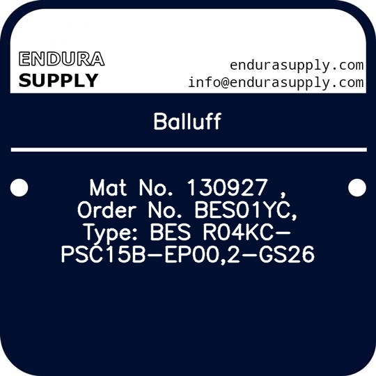 balluff-mat-no-130927-order-no-bes01yc-type-bes-r04kc-psc15b-ep002-gs26