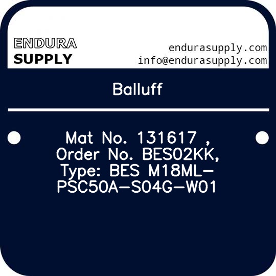 balluff-mat-no-131617-order-no-bes02kk-type-bes-m18ml-psc50a-s04g-w01