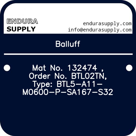 balluff-mat-no-132474-order-no-btl02tn-type-btl5-a11-m0600-p-sa167-s32