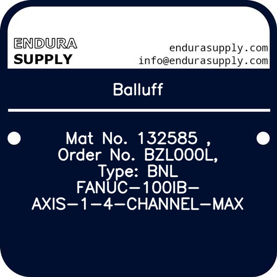 balluff-mat-no-132585-order-no-bzl000l-type-bnl-fanuc-100ib-axis-1-4-channel-max