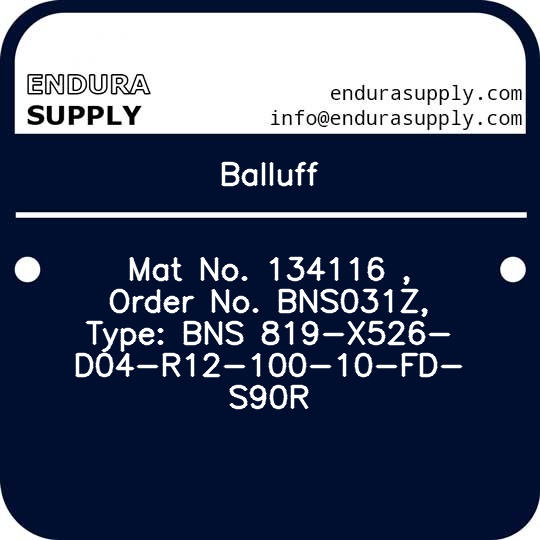 balluff-mat-no-134116-order-no-bns031z-type-bns-819-x526-d04-r12-100-10-fd-s90r