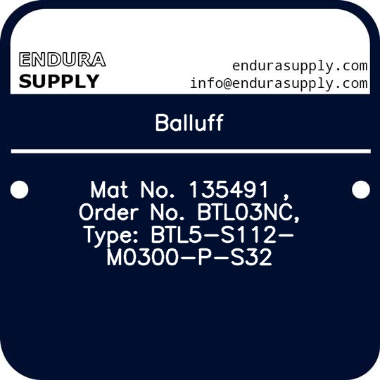 balluff-mat-no-135491-order-no-btl03nc-type-btl5-s112-m0300-p-s32