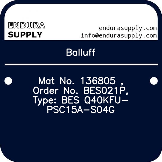 balluff-mat-no-136805-order-no-bes021p-type-bes-q40kfu-psc15a-s04g