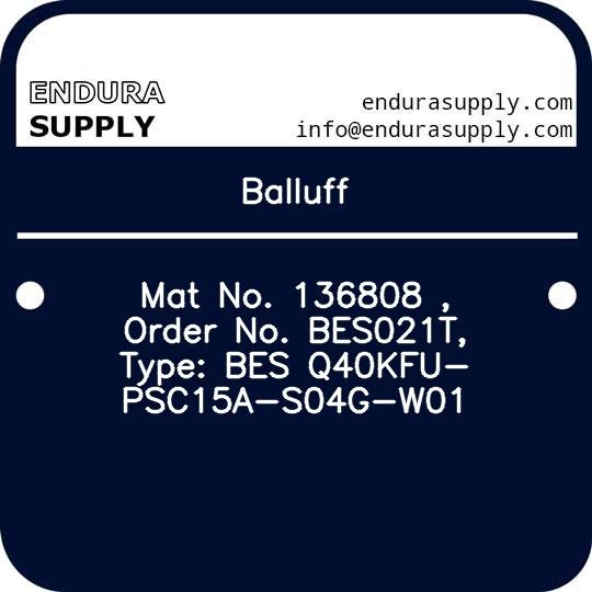 balluff-mat-no-136808-order-no-bes021t-type-bes-q40kfu-psc15a-s04g-w01