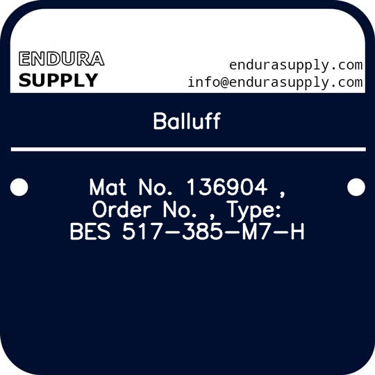 balluff-mat-no-136904-order-no-type-bes-517-385-m7-h