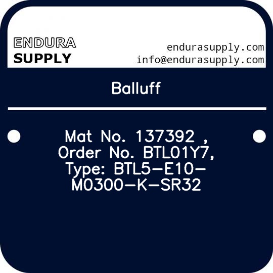 balluff-mat-no-137392-order-no-btl01y7-type-btl5-e10-m0300-k-sr32