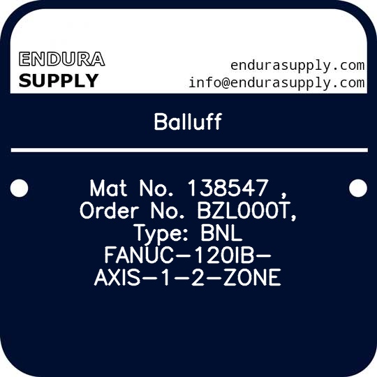 balluff-mat-no-138547-order-no-bzl000t-type-bnl-fanuc-120ib-axis-1-2-zone