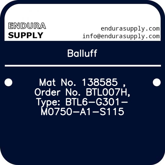 balluff-mat-no-138585-order-no-btl007h-type-btl6-g301-m0750-a1-s115