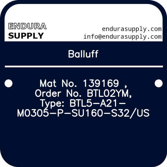 balluff-mat-no-139169-order-no-btl02ym-type-btl5-a21-m0305-p-su160-s32us