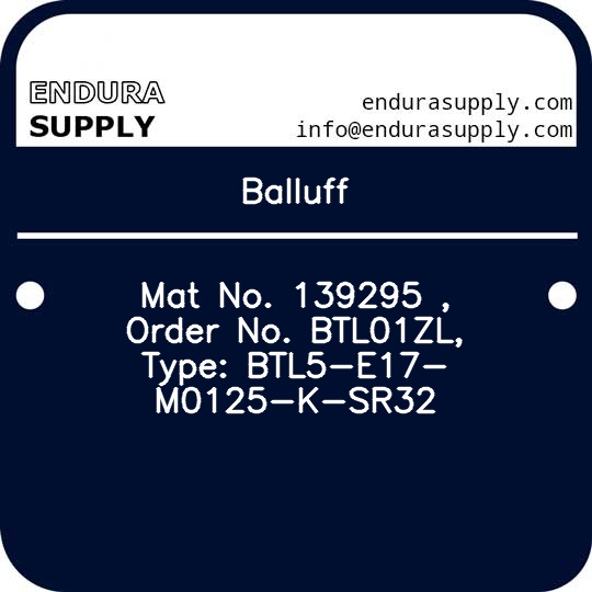 balluff-mat-no-139295-order-no-btl01zl-type-btl5-e17-m0125-k-sr32