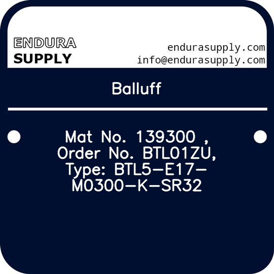 balluff-mat-no-139300-order-no-btl01zu-type-btl5-e17-m0300-k-sr32