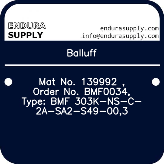 balluff-mat-no-139992-order-no-bmf0034-type-bmf-303k-ns-c-2a-sa2-s49-003