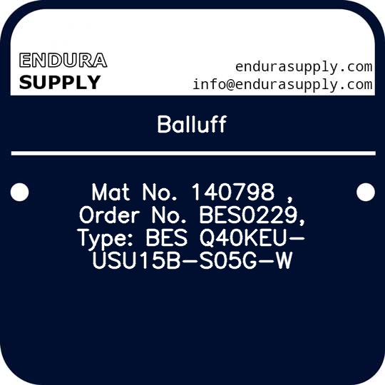 balluff-mat-no-140798-order-no-bes0229-type-bes-q40keu-usu15b-s05g-w