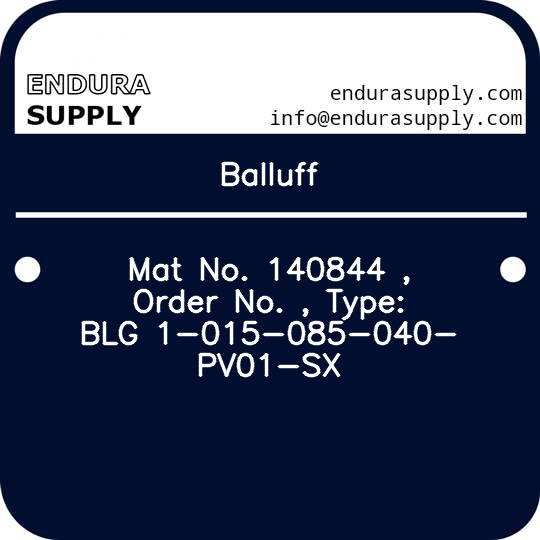 balluff-mat-no-140844-order-no-type-blg-1-015-085-040-pv01-sx