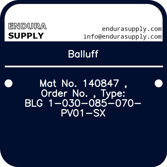 balluff-mat-no-140847-order-no-type-blg-1-030-085-070-pv01-sx