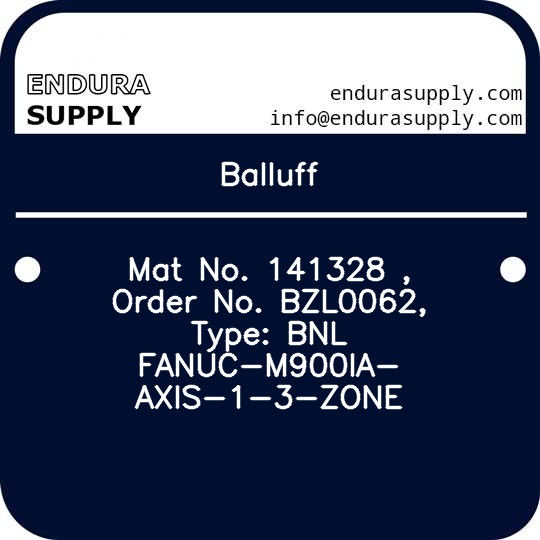 balluff-mat-no-141328-order-no-bzl0062-type-bnl-fanuc-m900ia-axis-1-3-zone