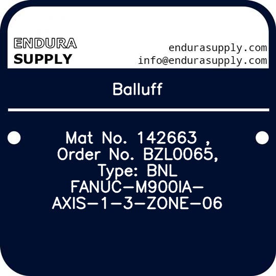 balluff-mat-no-142663-order-no-bzl0065-type-bnl-fanuc-m900ia-axis-1-3-zone-06
