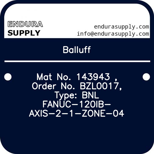 balluff-mat-no-143943-order-no-bzl0017-type-bnl-fanuc-120ib-axis-2-1-zone-04
