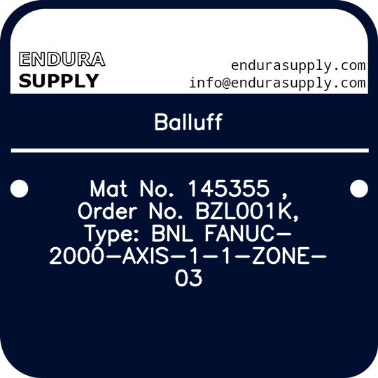 balluff-mat-no-145355-order-no-bzl001k-type-bnl-fanuc-2000-axis-1-1-zone-03