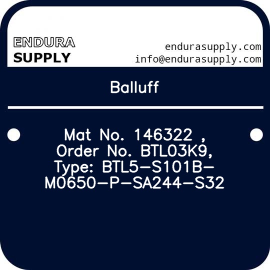 balluff-mat-no-146322-order-no-btl03k9-type-btl5-s101b-m0650-p-sa244-s32