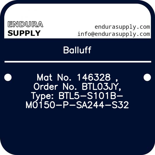 balluff-mat-no-146328-order-no-btl03jy-type-btl5-s101b-m0150-p-sa244-s32