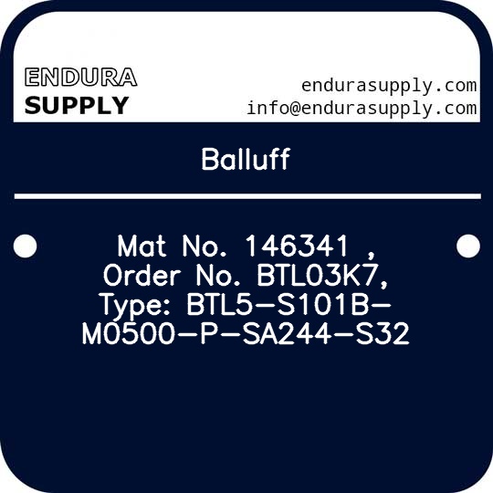 balluff-mat-no-146341-order-no-btl03k7-type-btl5-s101b-m0500-p-sa244-s32