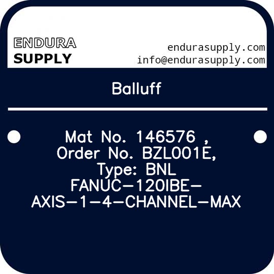 balluff-mat-no-146576-order-no-bzl001e-type-bnl-fanuc-120ibe-axis-1-4-channel-max