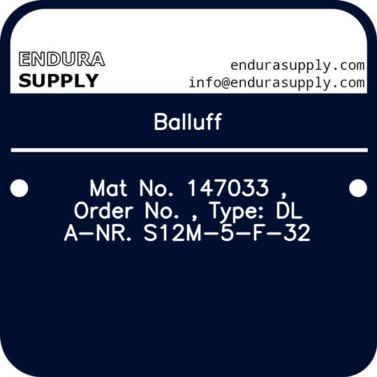 balluff-mat-no-147033-order-no-type-dl-a-nr-s12m-5-f-32