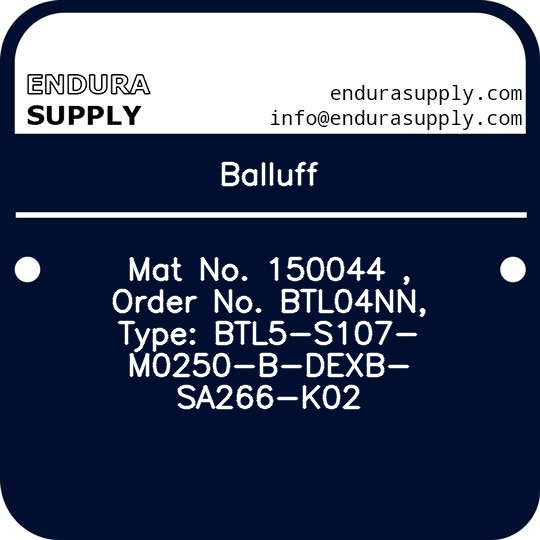 balluff-mat-no-150044-order-no-btl04nn-type-btl5-s107-m0250-b-dexb-sa266-k02
