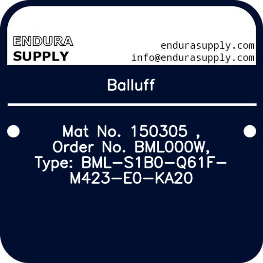 balluff-mat-no-150305-order-no-bml000w-type-bml-s1b0-q61f-m423-e0-ka20