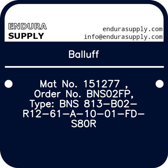 balluff-mat-no-151277-order-no-bns02fp-type-bns-813-b02-r12-61-a-10-01-fd-s80r